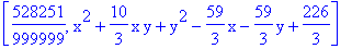 [528251/999999, x^2+10/3*x*y+y^2-59/3*x-59/3*y+226/3]